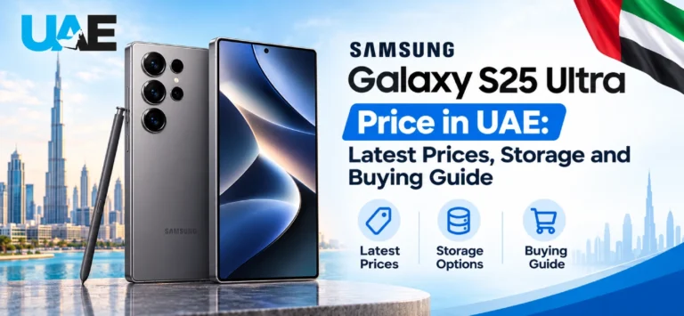Samsung S25 Ultra Price in UAE: Latest Prices, Storage and Buying Guide