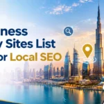 Top Business Directory Sites List in Dubai for Local SEO