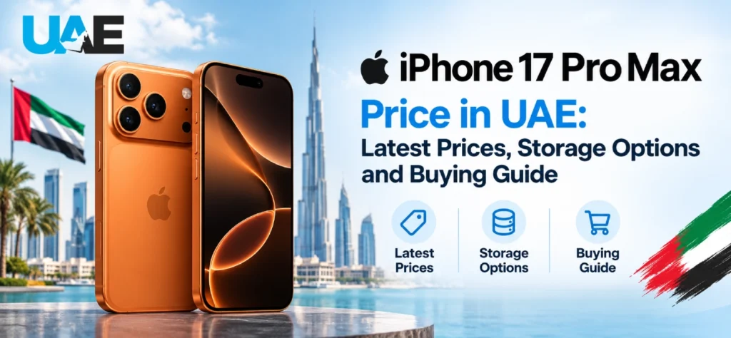iPhone 17 Pro Max in UAE in Cosmic Orange, Deep Blue and Silver